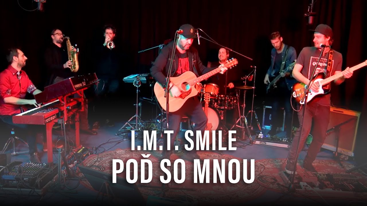 I.M.T. SMILE - POĎ SO MNOU (live @ Frekvence 1)