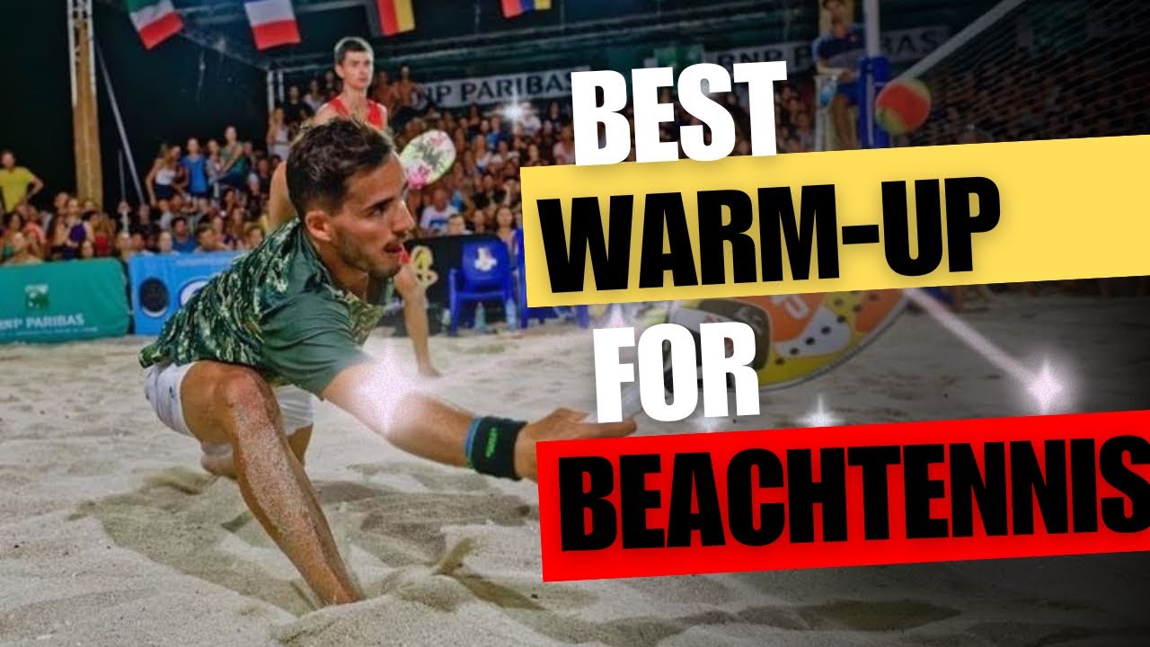 Best warm-up for beach tennis