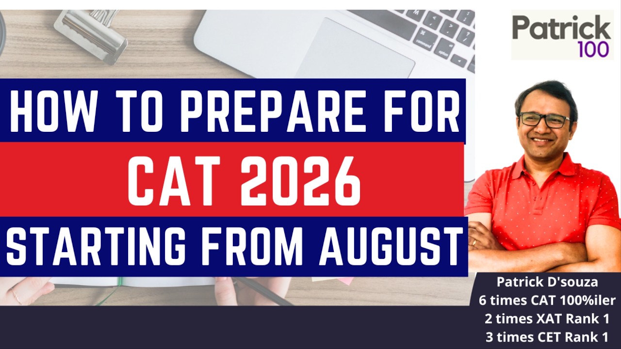 How to prepare for CAT 2026 if starting from August | Preparation Schedule & Tips | Patrick Dsouza