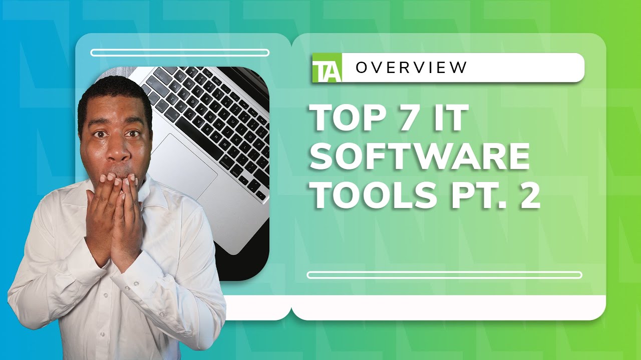 Top 7 IT Software Tools 💻 pt. 2