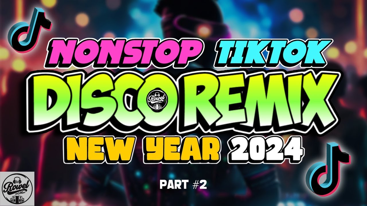 TIKTOK DISCO PARTY NONSTOP REMIX 2024  - DJ Rowel - Part 2