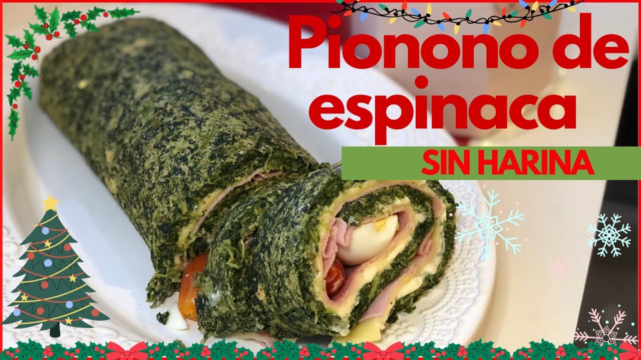 RECETA NAVIDEÑA: PIONONO DE ESPINACA SIN HARINA SUPER FÁCIL!