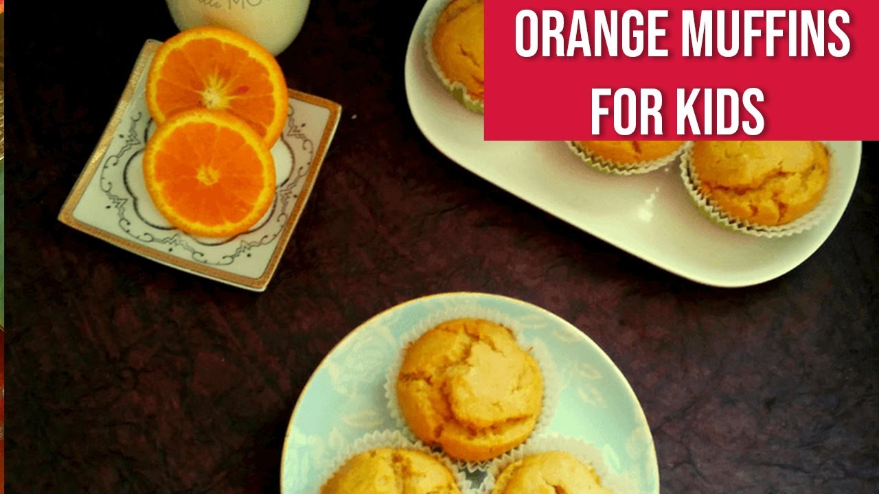 Orange Muffins for Kids [Easy Muffin Recipe]