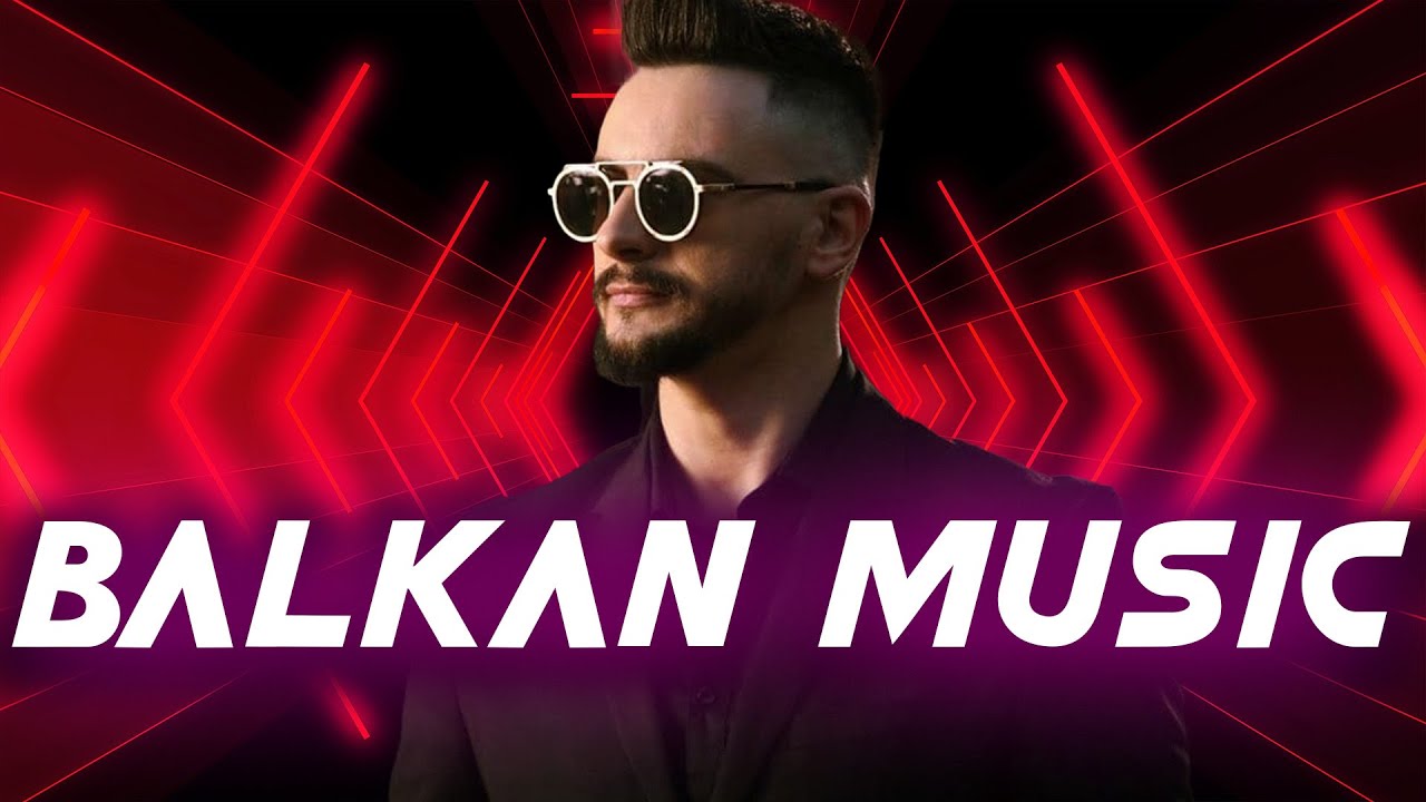 BALKANIKA MUSIC 2024 - BEST BALKAN HITS MIX 2024