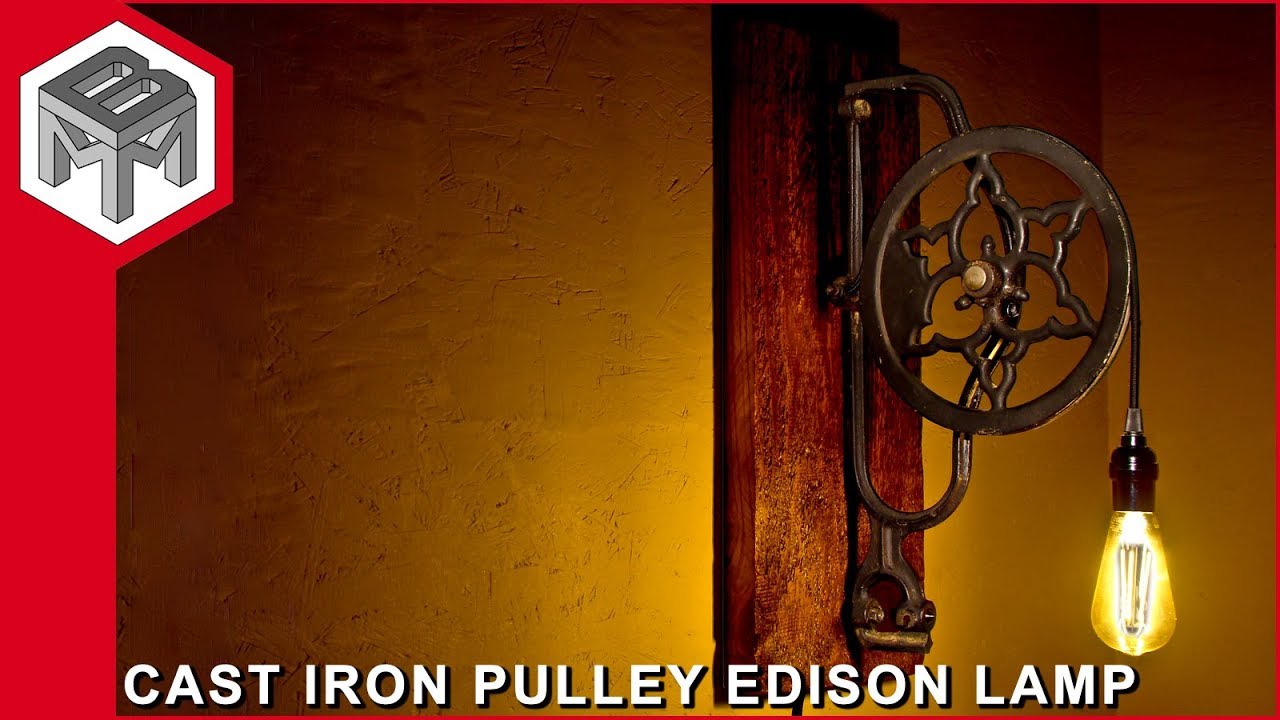 Industrial Cast Iron Pulley Edison Lamp -  Metal & Woodworking How to