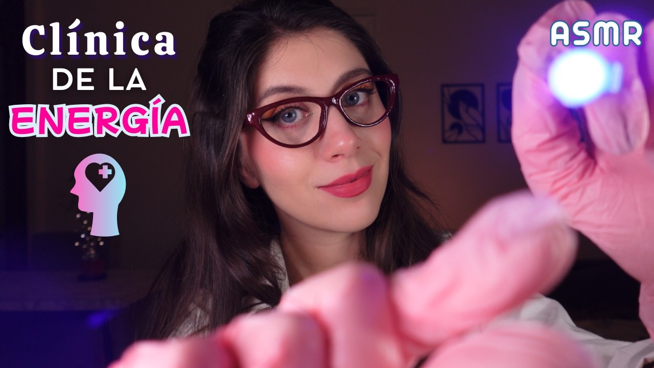 ASMR • Clínica de ELIMINACIÓN y RENOVACIÓN de energía! Roleplay