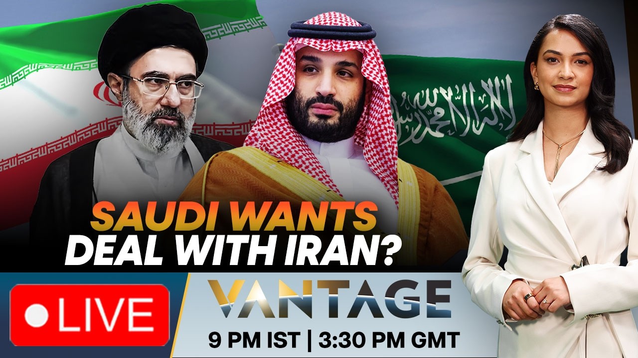 LIVE | Can Saudi-Iran's Non-Aggression Pact Prevent Another Gulf War? | Vantage on Firstpost | N18G