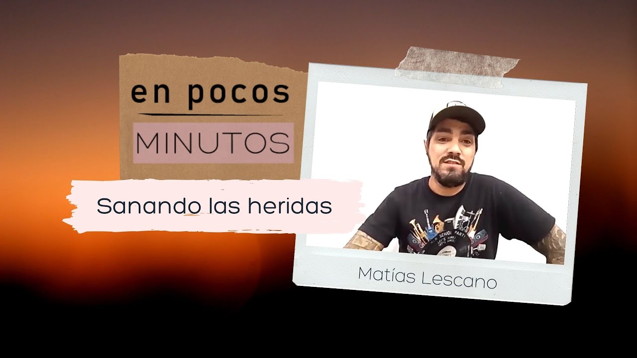 Sanando las heridas | Matias Lescano