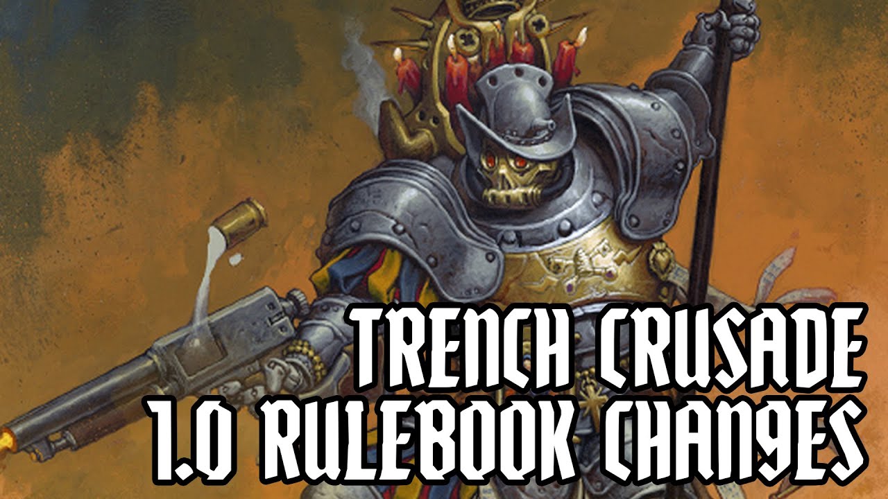 TRENCH CRUSADE 1.0.1 Rules Changes. Part 2
