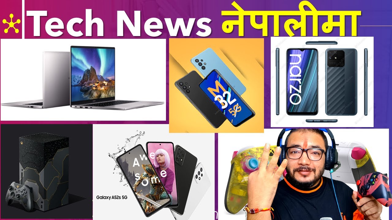 Tech News in Nepali | Samsung Galaxy A52s 5G | Xiaomi Mi TV 5X | Narzo 50A | Giveaway Announcement