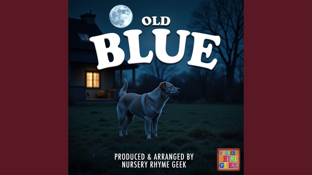 Old Blue (Nursery Rhyme Cover Version)