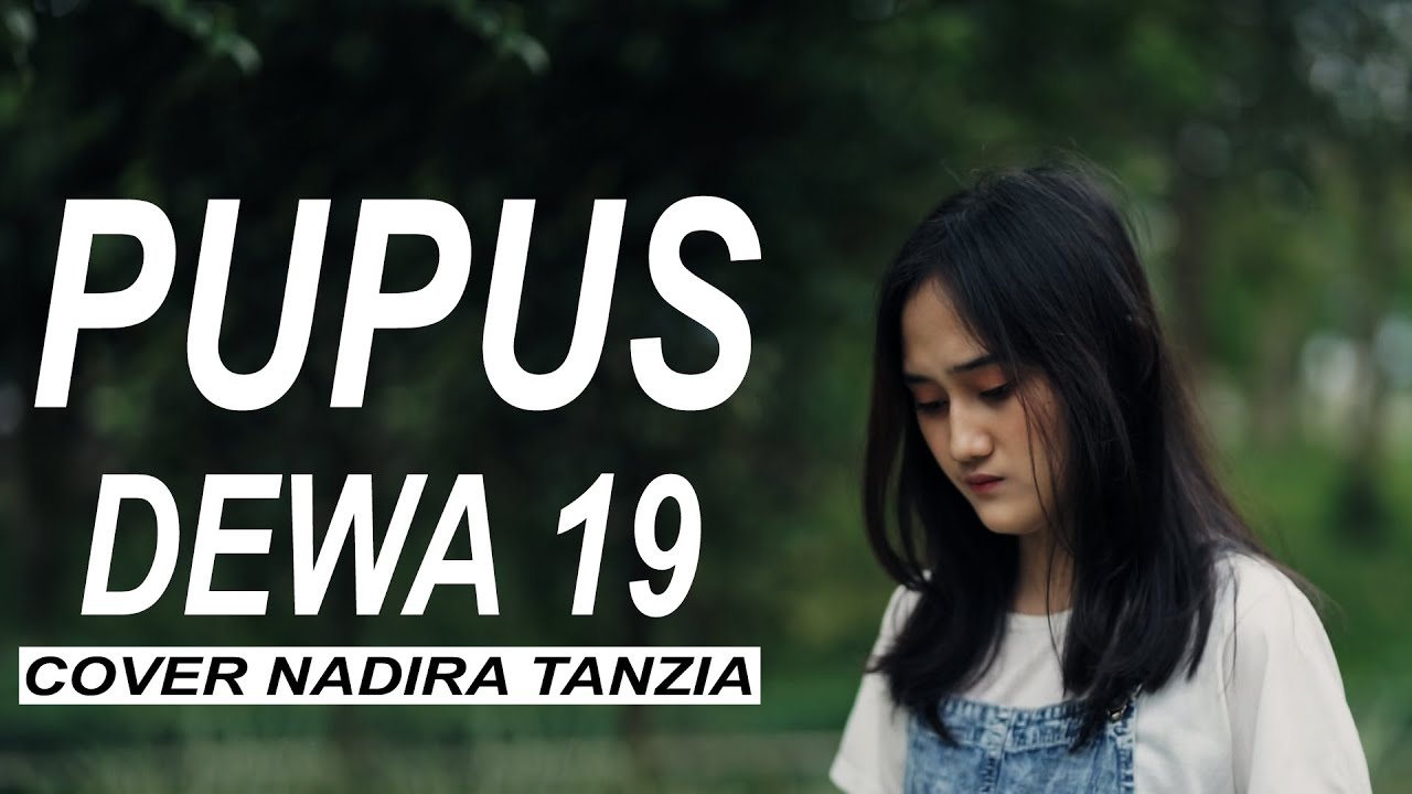 PUPUS (DEWA 19) - COVER BY NADIRA TANZIA