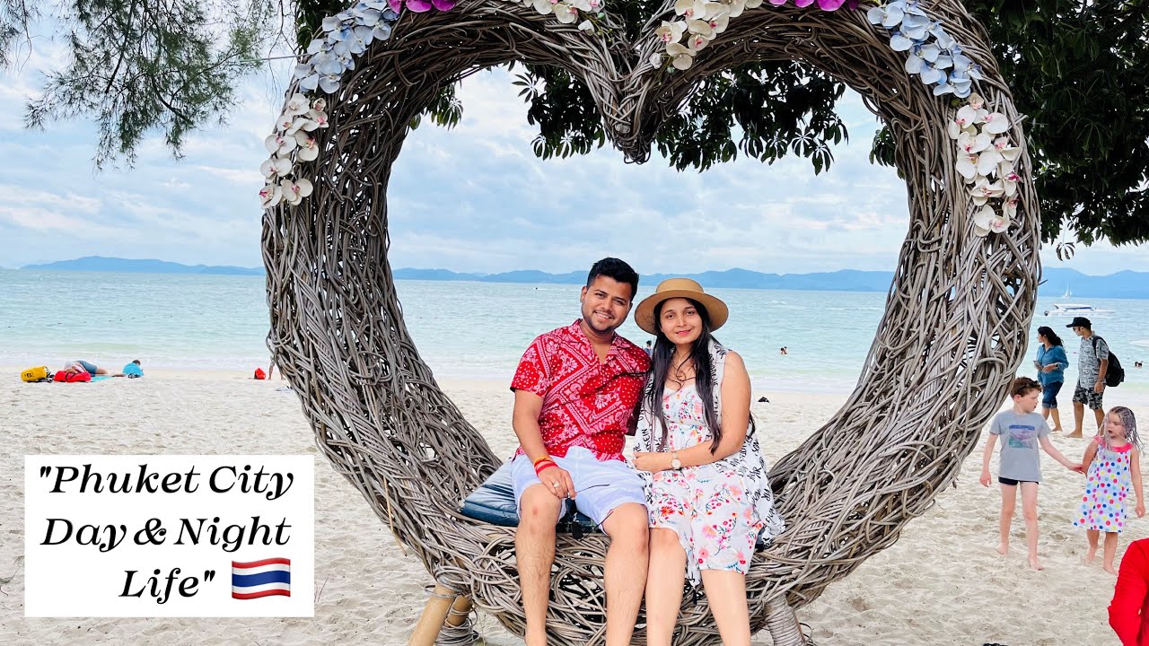 Phuket City Day And Night Life | My First Impression of Phuket Thailand |
