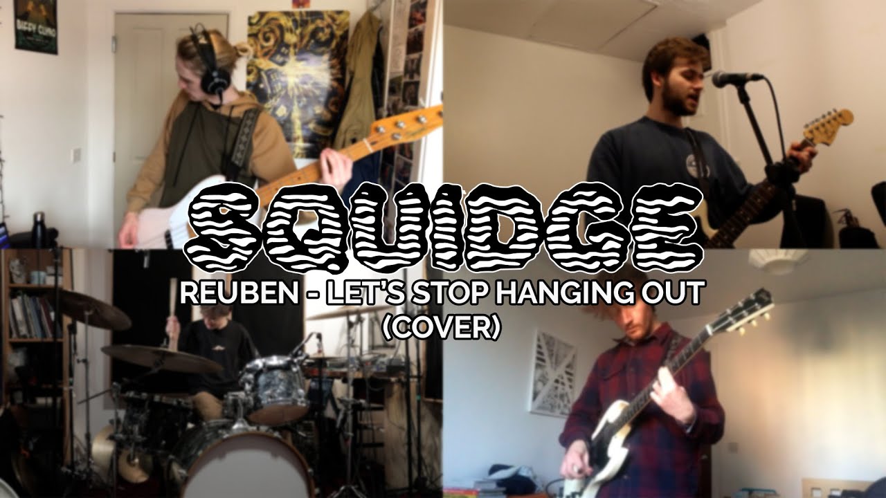 Reuben - Let's Stop Hanging Out (Squidge Cover)