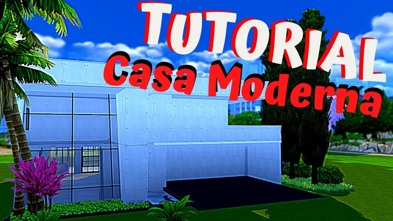 PASSO A PASSO PARA CONSTRUIR CASA MODERNA - The Sims 4