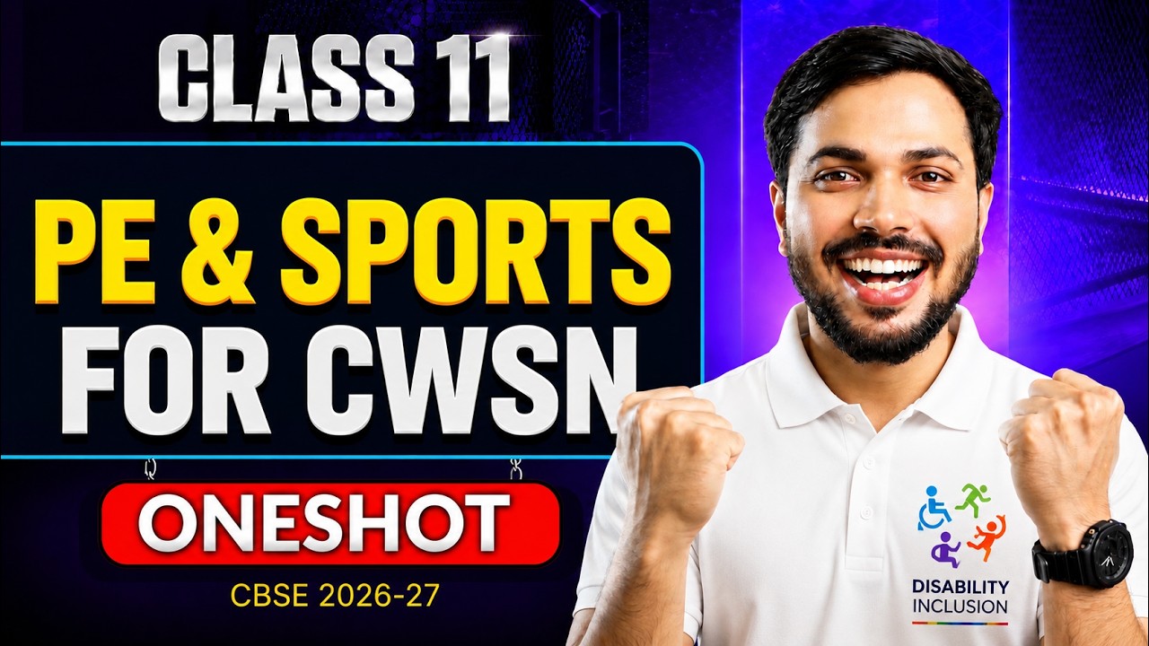 PE & Sports for CWSN Unit 4 Detailed ONESHOT Physical Education Class 11 CBSE 2026-27 🔥
