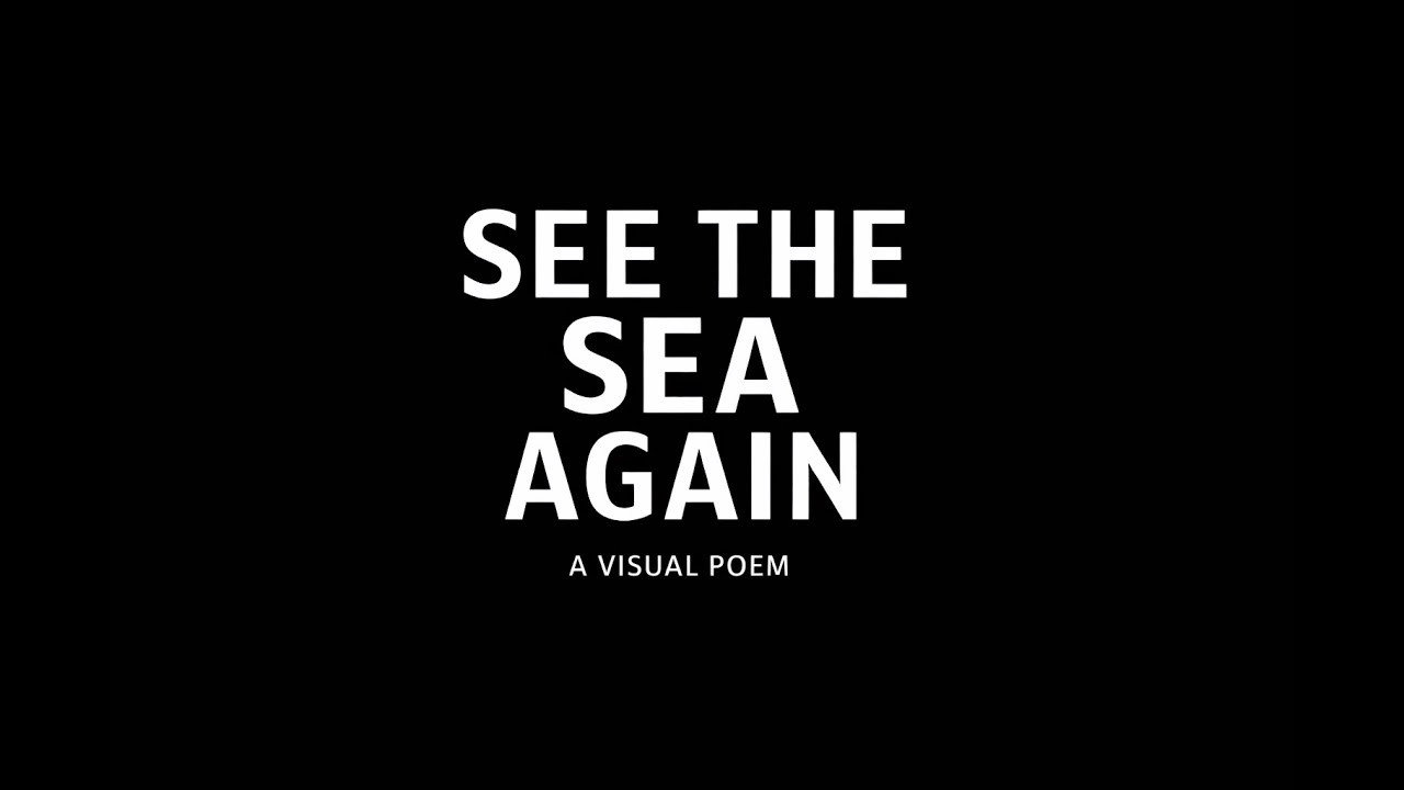 See the Sea Again