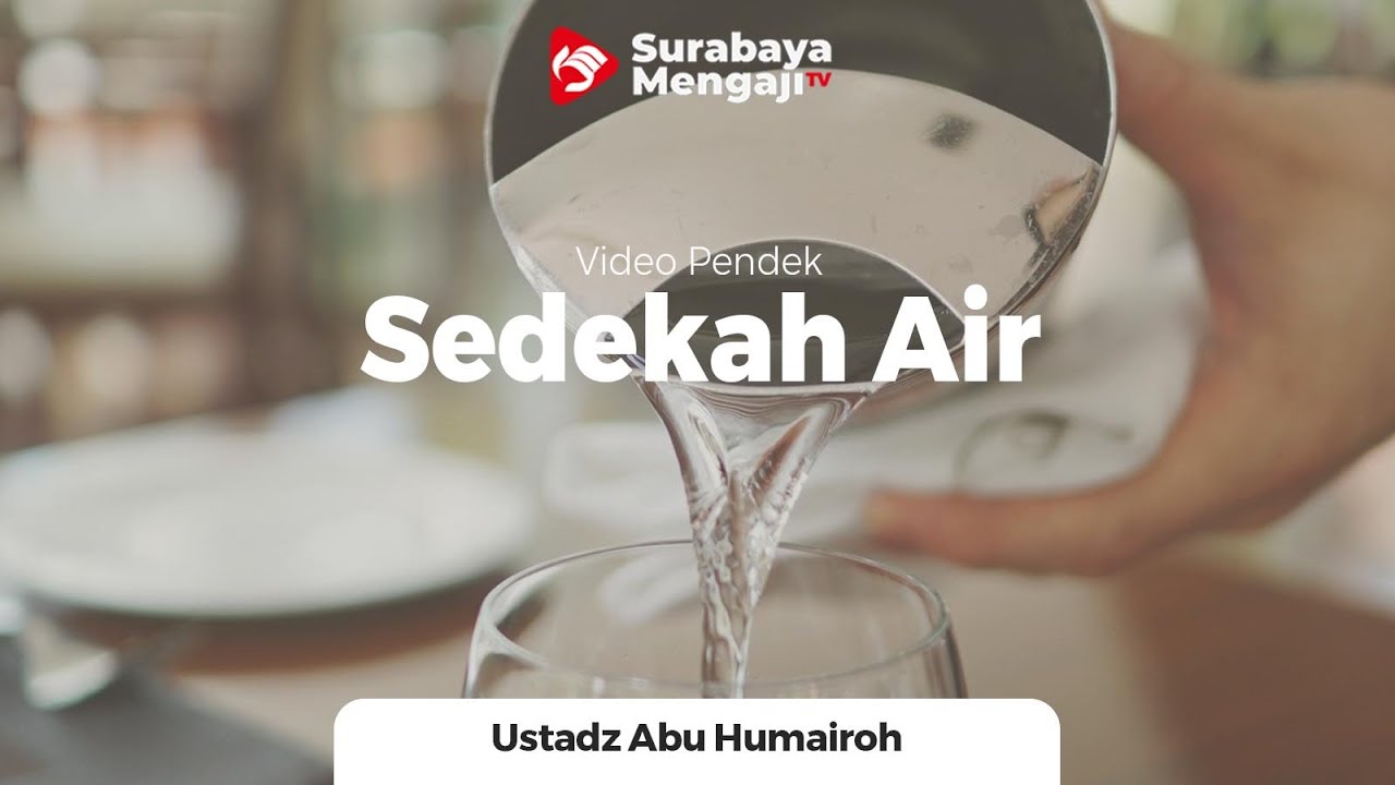 Sedekah Air - Ustadz Abu Humairoh