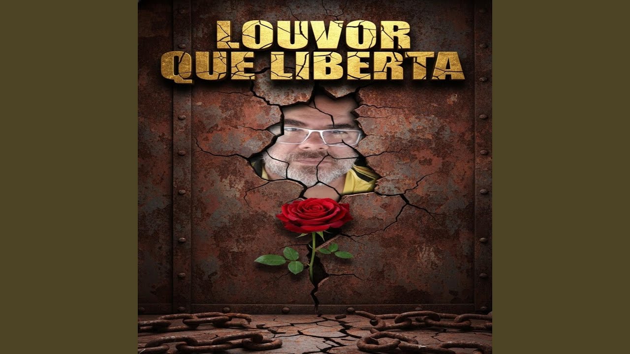 LOUVOR QUE LIBERTA