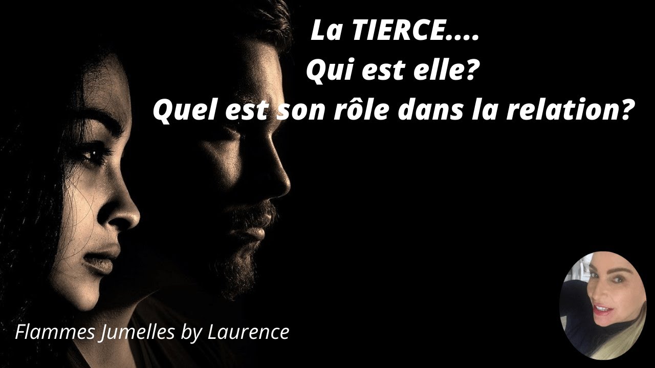 LA TIERCE QUI EST ELLE?