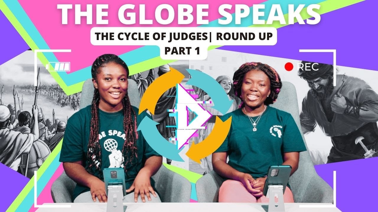 The Cycle of Judges | Round Up | Part 1 | The Globe Speaks