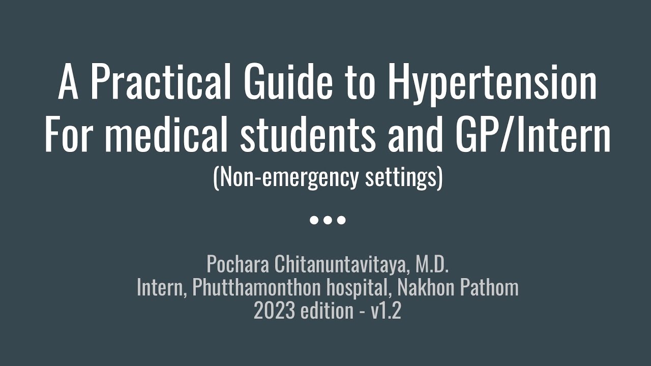 A Practical Hypertension Guide for Medstudent/GP - ทบทวนการวินิจฉัยและรักษาโรคความดันโลหิตสูง 2023