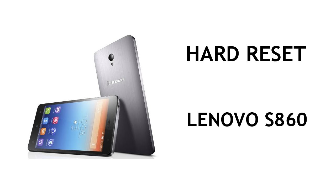 Hard Reset Lenovo S860