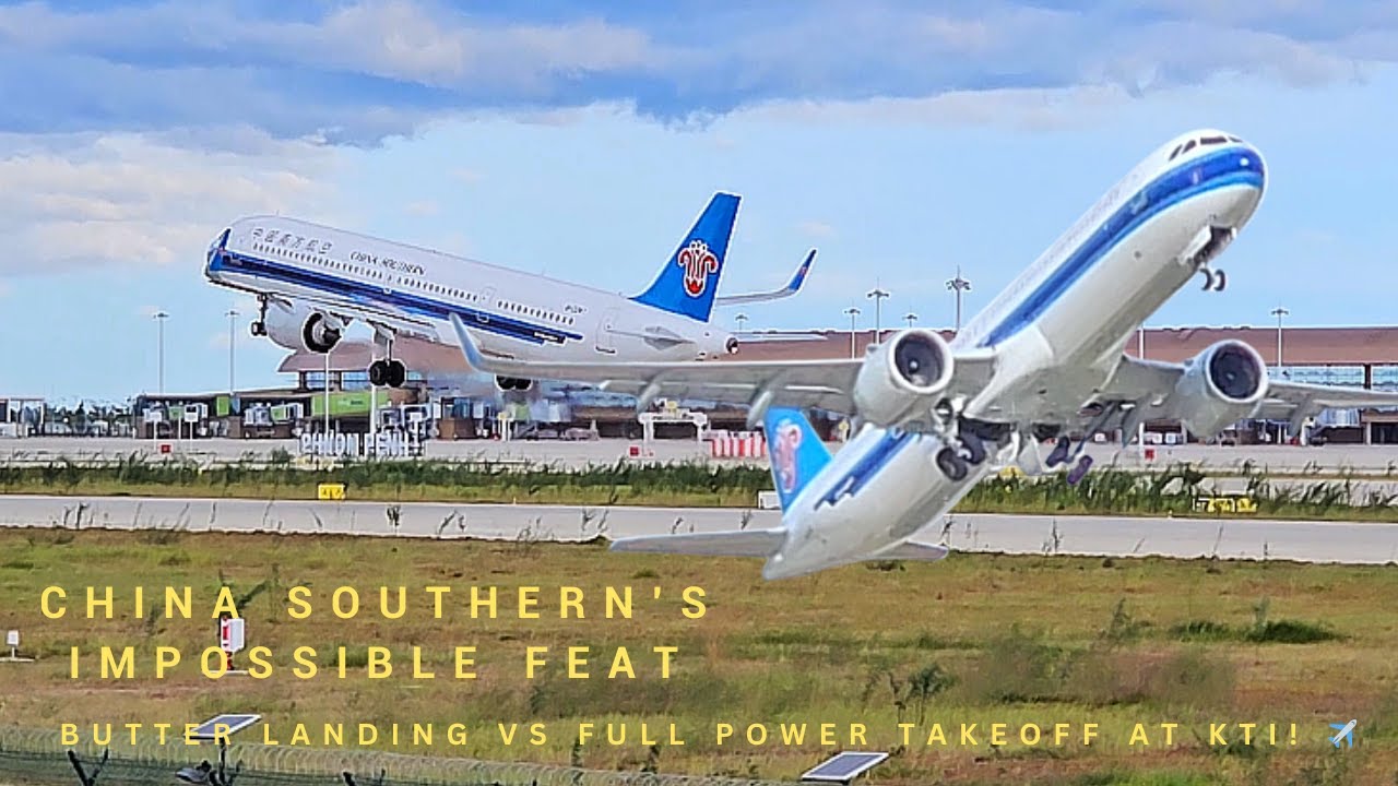 China Southern's Impossible Feat Butter Landing vs Full Power Takeoff at KTI! ✈️