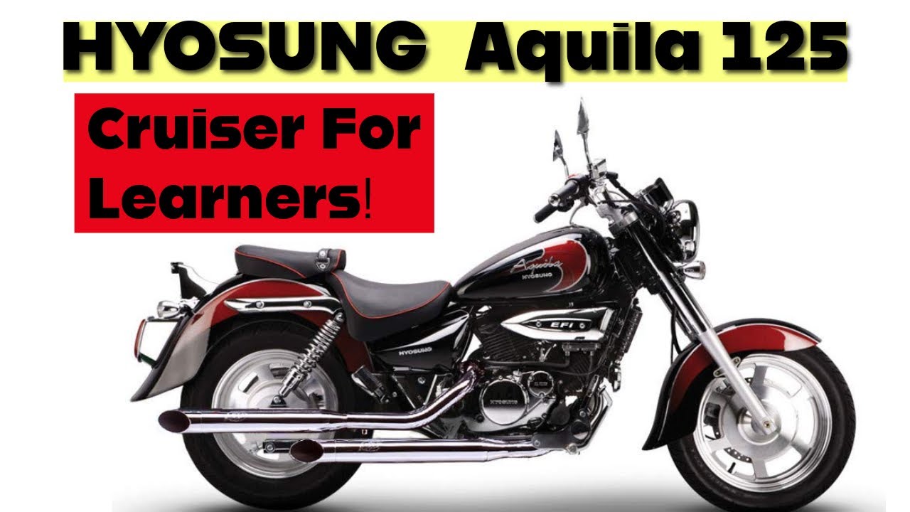 Used bike bargain? Hyosung GV125 Aquila. A cruiser for beginners!