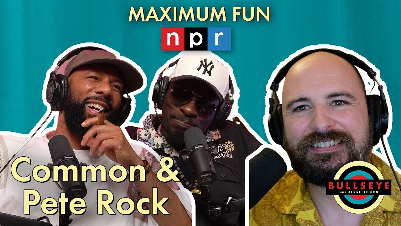 Common & Pete Rock - Bullseye with Jesse Thorn