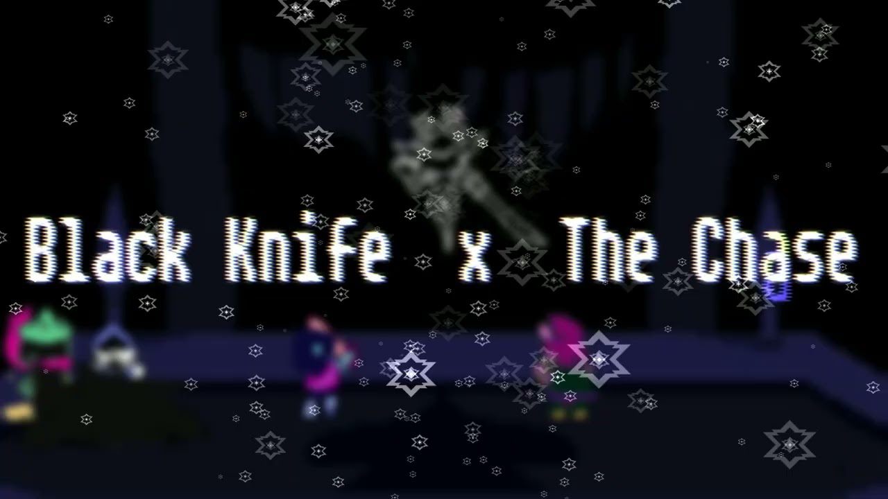 Black Knife X The Chase | Deltarune