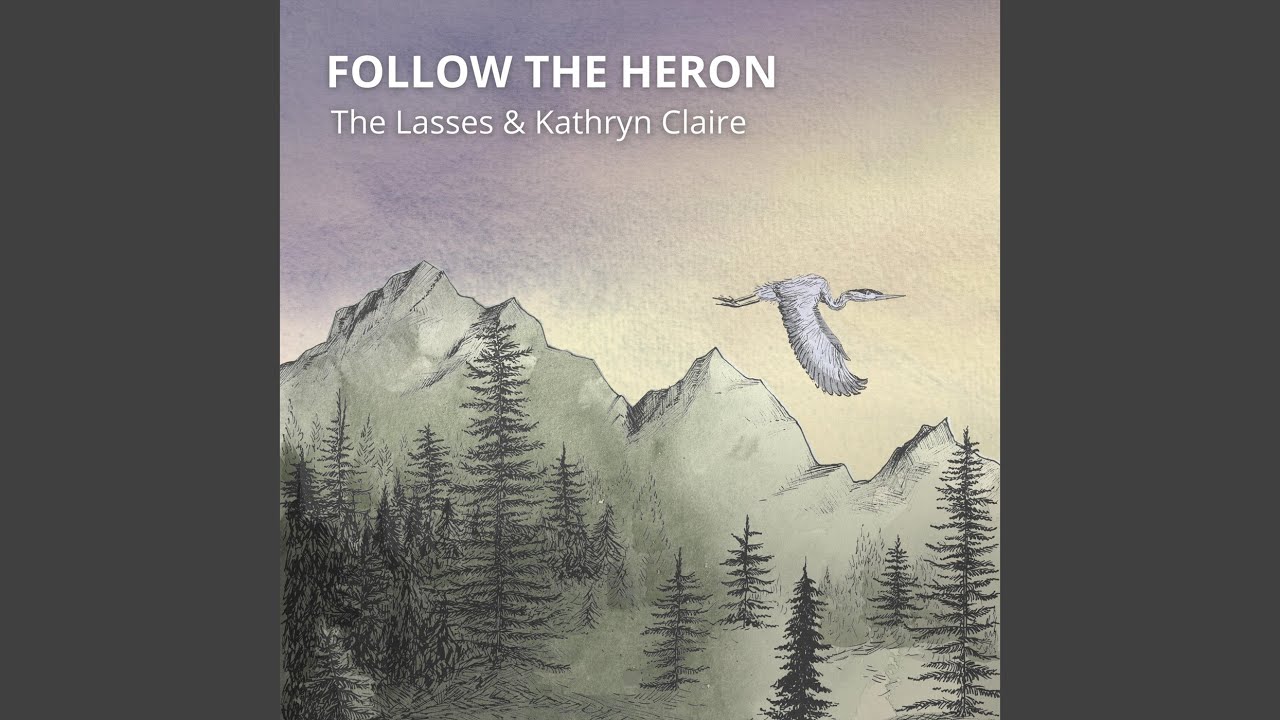 Follow the Heron (feat. Kathryn Claire)