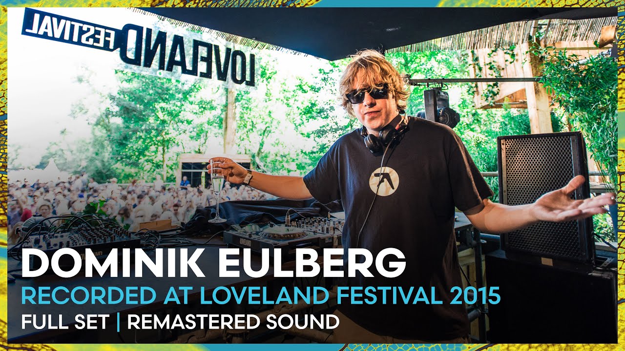 DOMINIK EULBERG at Loveland Festival 2015 | REMASTERED SET | Loveland Legacy Series
