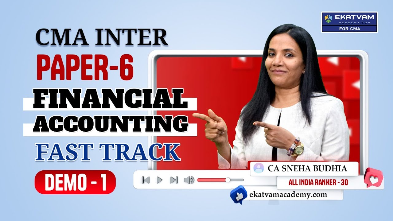 Financial Accounting Demo 1 | CMA Group 1 Fast Track Batch By CA Sneha Budhia