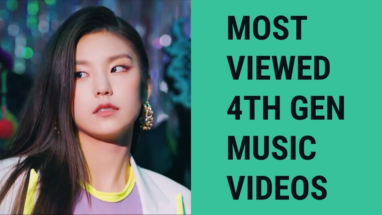 [TOP 200] MOST VIEWED 4TH GEN KPOP MUSIC VIDEOS