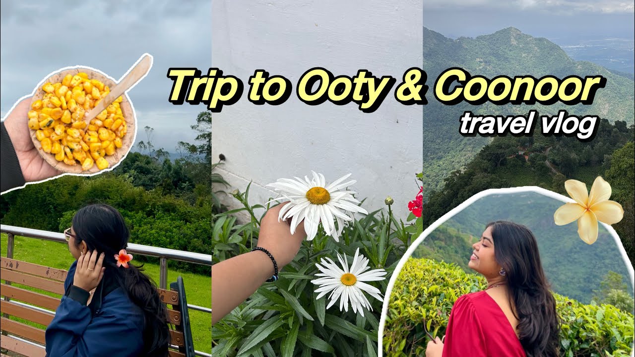 Exploring Ooty & Coonoor 💕⛰️| Hill Station Travel Vlog 2025 ✨