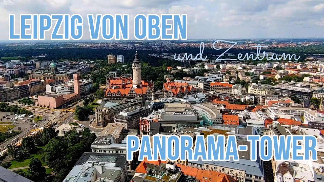 Spektakulär: Der Leipziger Panorama-Tower und Stadt-Zentrum 😎
