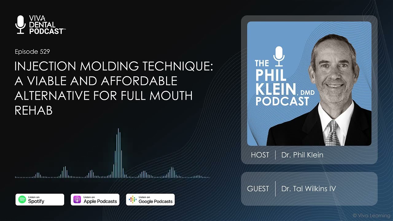 Injection Molding Technique: A Viable and Affordable Alternative For Full Mouth Rehab - Episode #529