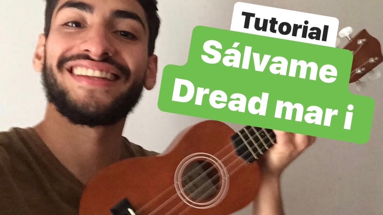 Como tocar SALVAME dread mar i UKELELE acordes y letra   TUTORIAL de SALVAME dread mar i ukelele