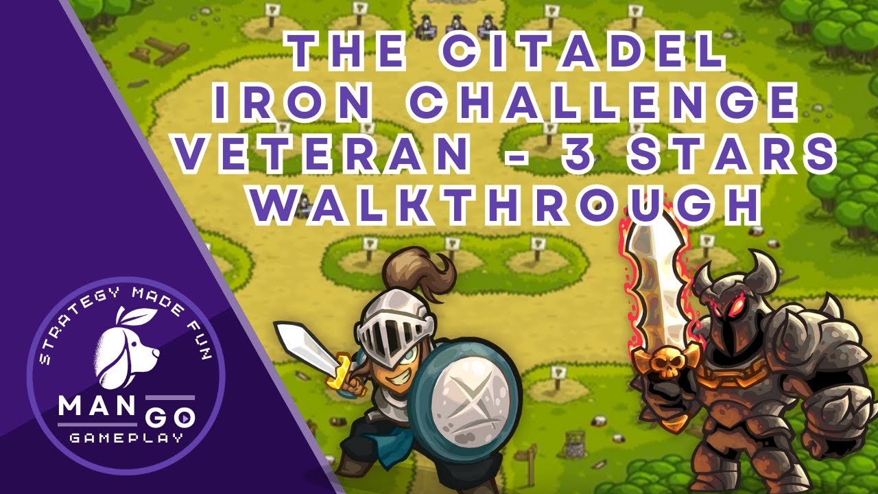 Kingdom Rush: The Citadel Iron Challenge (Veteran) Walkthrough