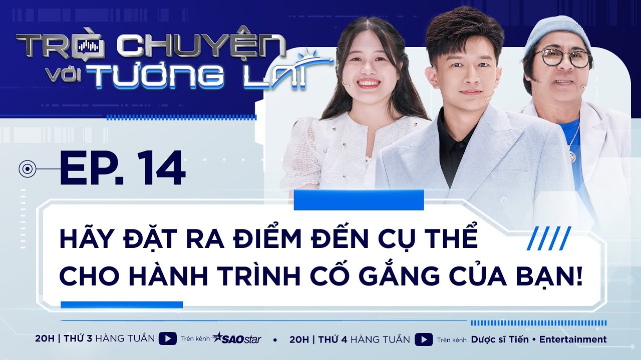 Mọi hành trình của sự cố gắng đều phải có đích đến| TẬP 14| Dược sĩ Tiến, NSUT Bạch Long