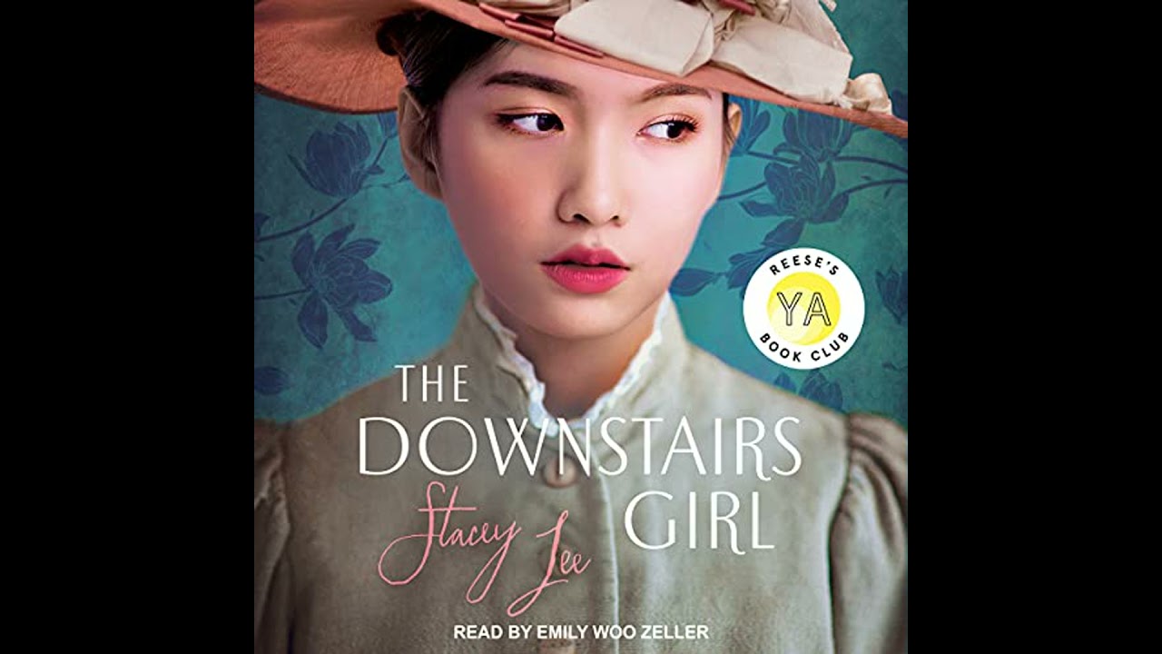 Downstairs Girl by Stacey Lee | Full Audiobook