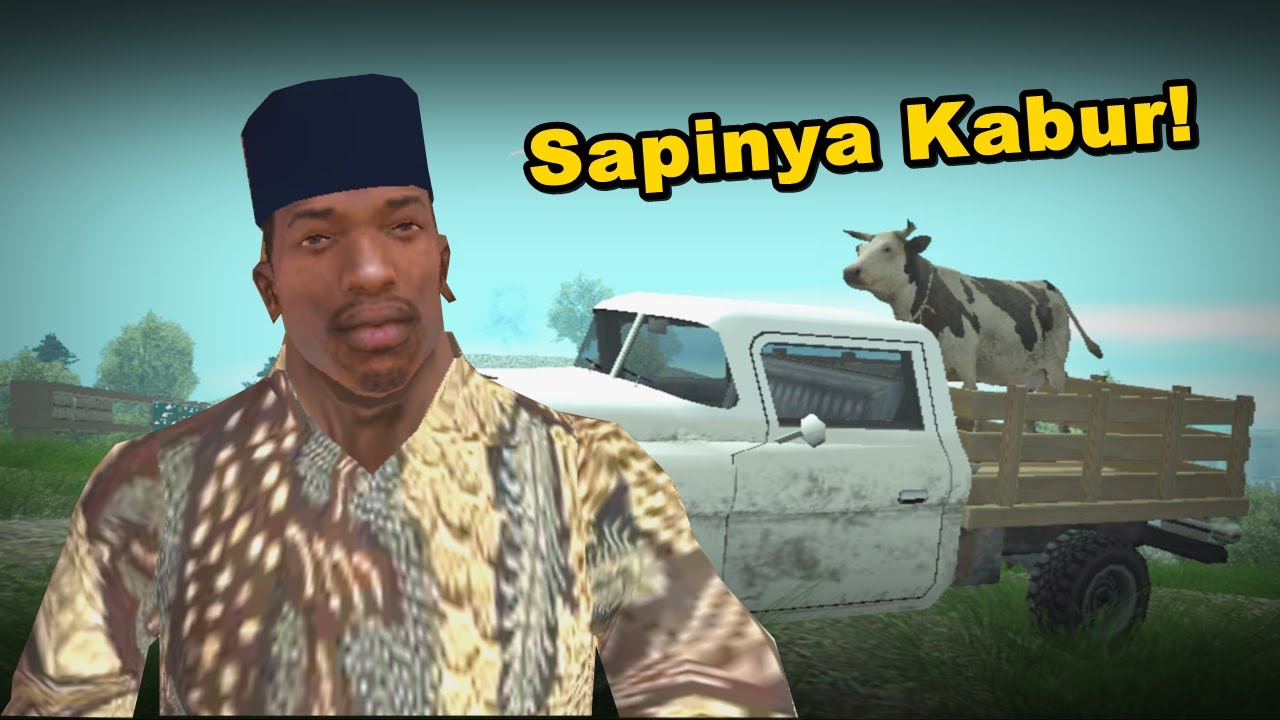 Idul Adha Eh Sapinya Kabur - GTA San Andreas Dyom