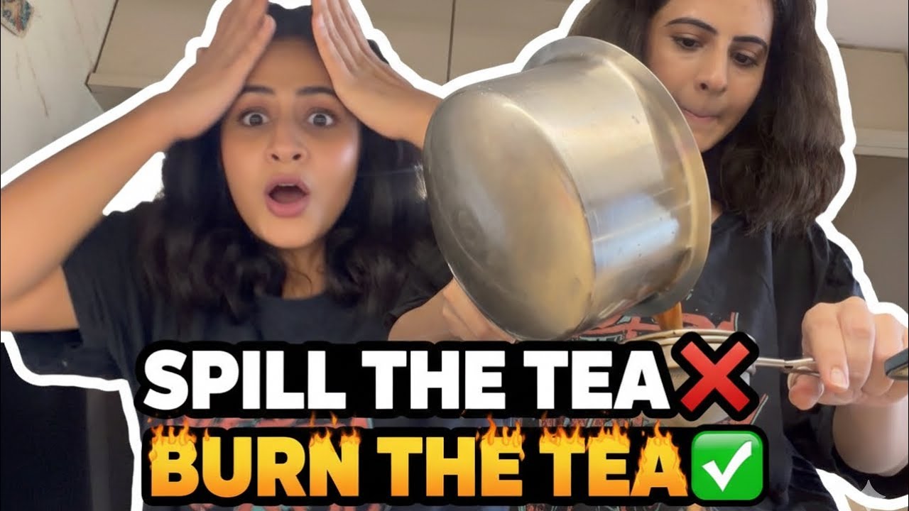 Storytime!!! TEA ABOUT THE TIME I BURNT THE TEA😭🤷🏻‍♀️ | VISHISHTHA CHAWLA| 