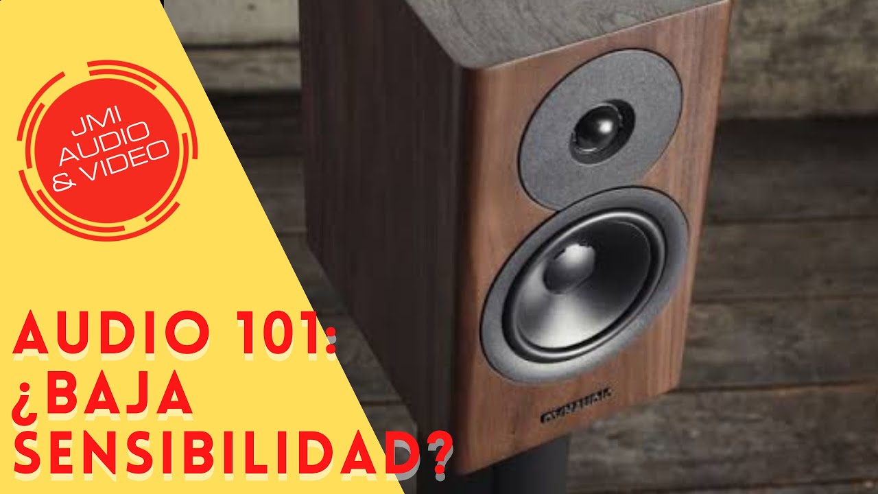 Audio 101: ¿porque existen bocinas con baja sensibilidad? Parte 1