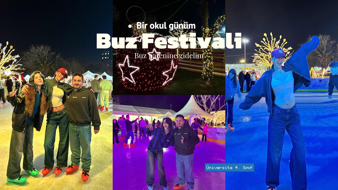 Üniversite okul günüm | Buz Festivali, bizimle buz pateni kaymaya gelin ❄️⛸️☃️