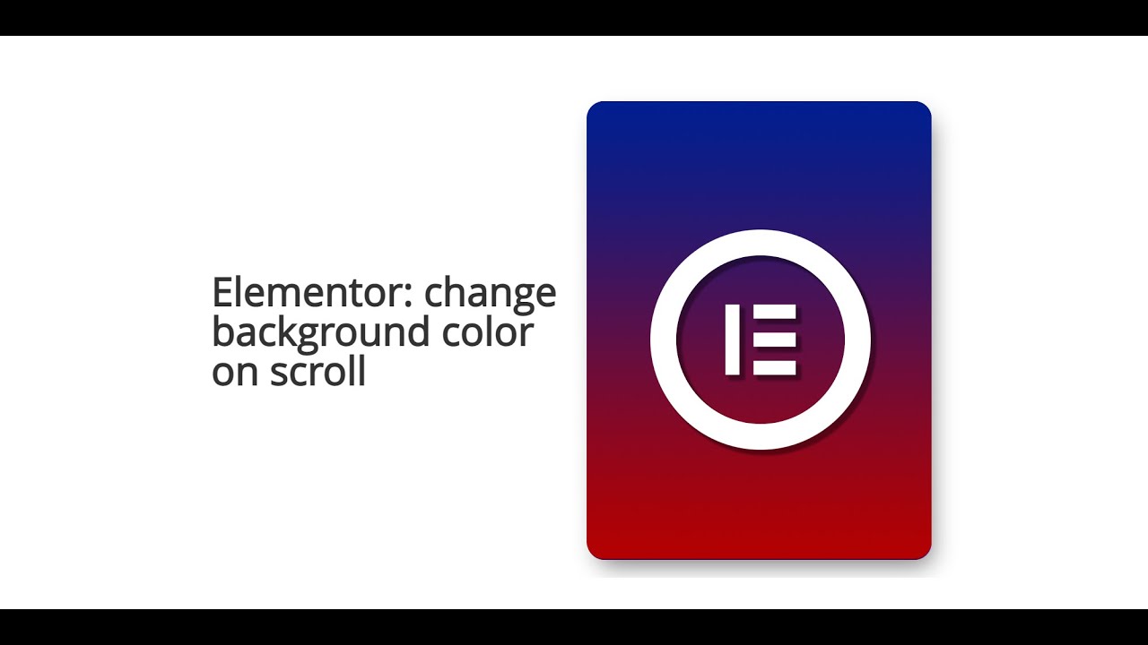 Change Background Color on scroll in Elementor FREE
