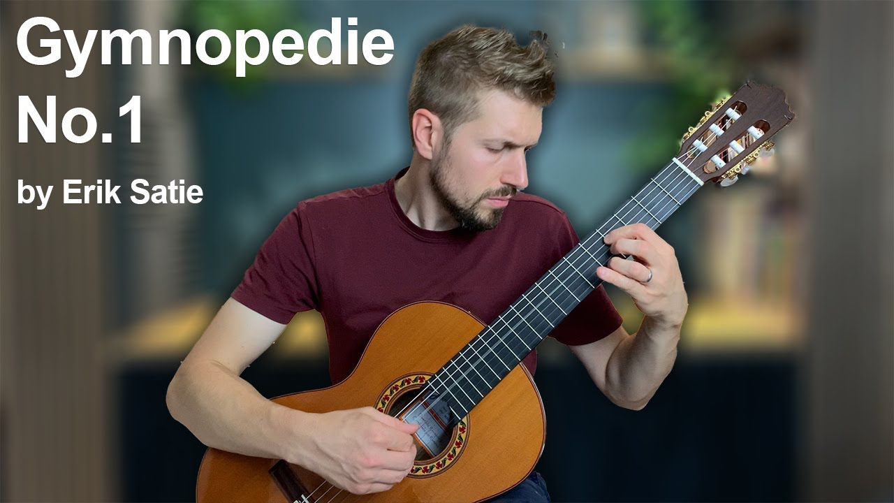 Gymnopedie No.1 by Erik Satie (arranged for classical guitar)