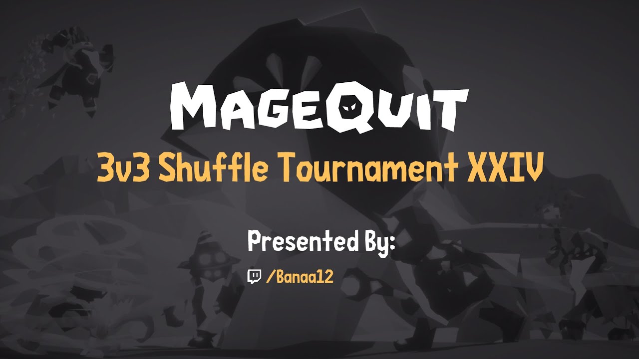 MageQuit 3v3 Shuffle Tournament 24