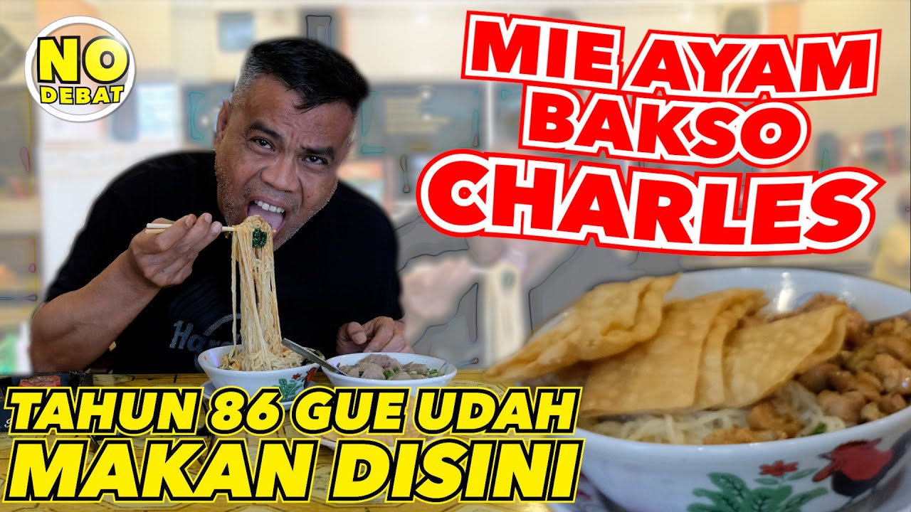 KULIDEL MIE AYAM BAKSO CHARLES - TAHUN 86 GUE UDAH MAKAN DISINI